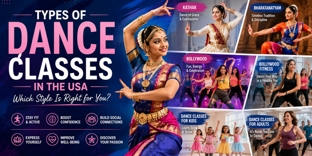 Types of Dance Classes in the USA including Kathak, Bharatanatyam, Bollywood, and Dance Classes for Kids and Adults